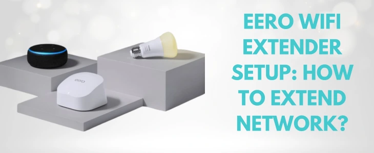 Eero WiFi Extender Setup