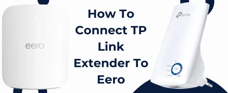 How to Connect TP-Link Extender to Eero Router