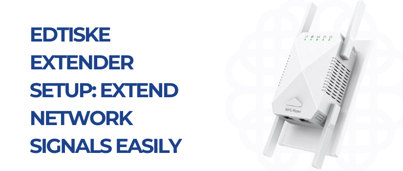 Edtiske Extender Setup
