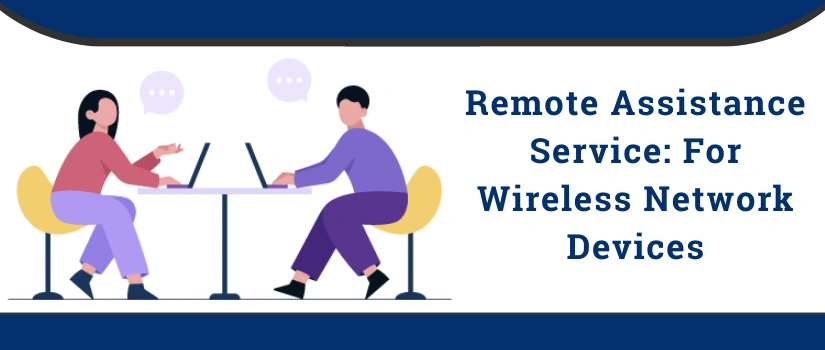 Remote Assistance for Routers & WiFi Extenders – 24/7 Expert Support
