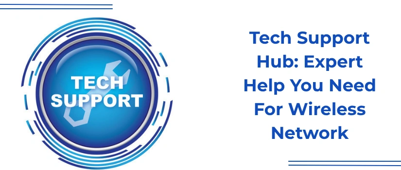 Wireless Network Support | Expert WiFi Troubleshooting by Tech Support Hub