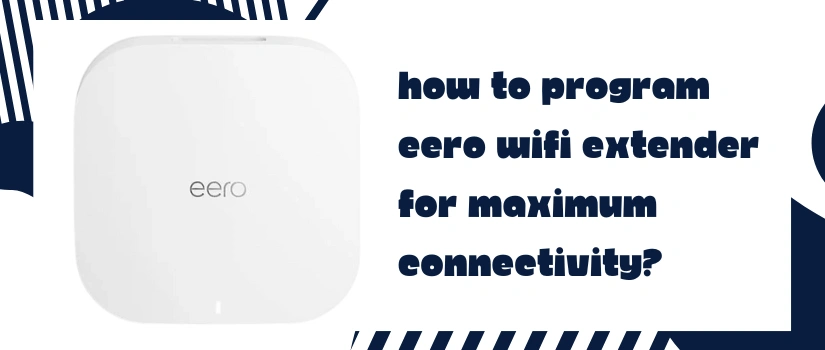 Eero WiFi Extender Setup Guide | Easy App-Based Installation Steps